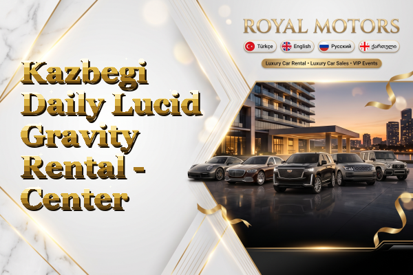 Kazbegi Daily Lucid Gravity Rental - Center