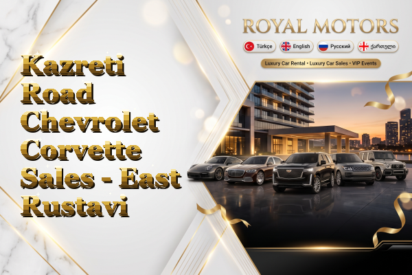 Kazreti Road Chevrolet Corvette Sales - East Rustavi