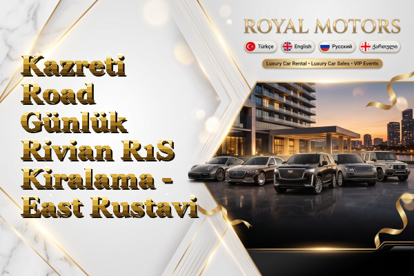 Kazreti Road Günlük Rivian R1S Kiralama - East Rustavi