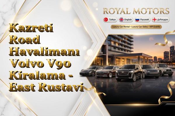 Kazreti Road Havalimanı Volvo V90 Kiralama - East Rustavi