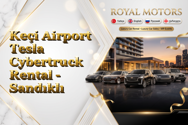 Keçi Airport Tesla Cybertruck Rental - Sandıklı