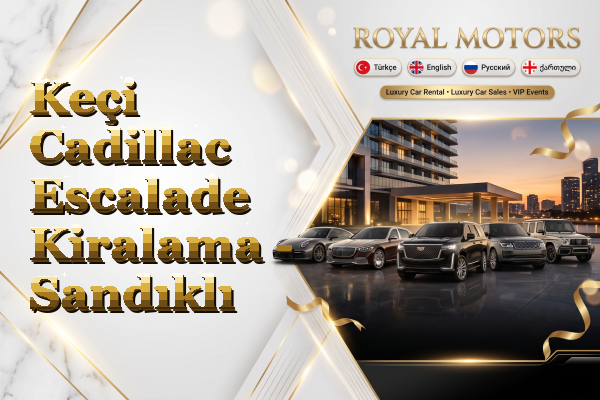 Keçi Cadillac Escalade Kiralama - Sandıklı