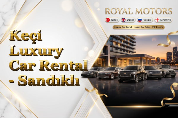 Keçi Luxury Car Rental - Sandıklı