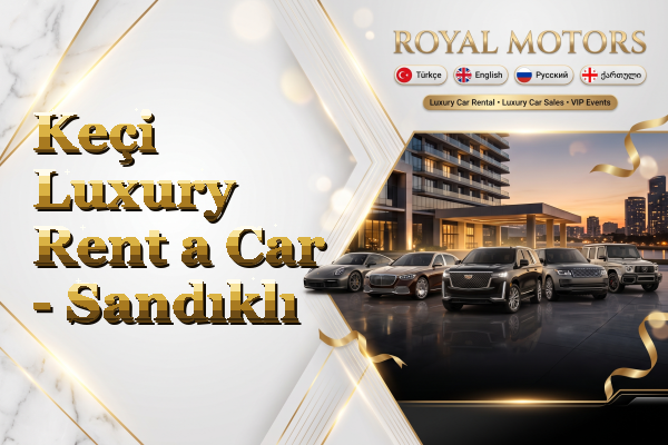 Keçi Luxury Rent a Car - Sandıklı