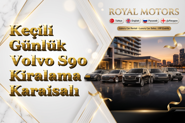Keçili Günlük Volvo S90 Kiralama - Karaisalı