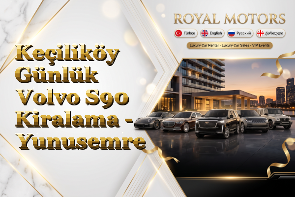Keçiliköy Günlük Volvo S90 Kiralama - Yunusemre
