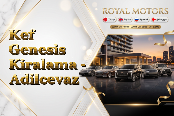 Kef Genesis Kiralama - Adilcevaz