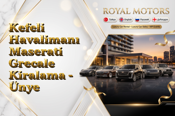 Kefeli Havalimanı Maserati Grecale Kiralama - Ünye