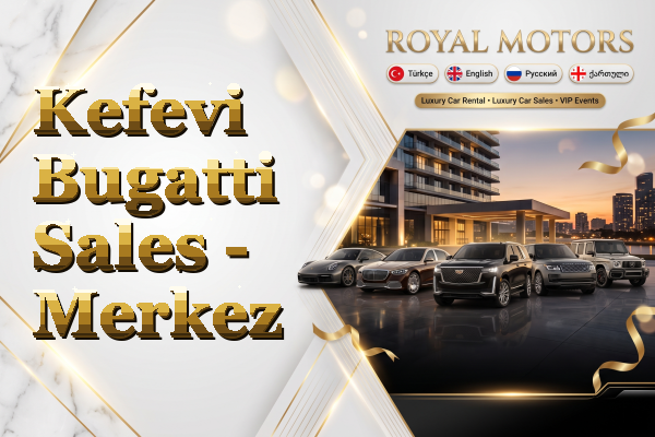 Kefevi Bugatti Sales - Merkez
