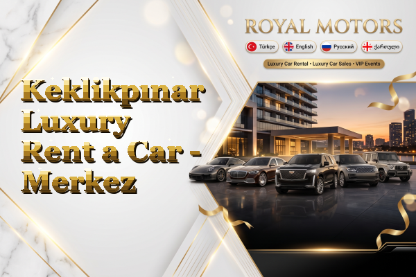 Keklikpınar Luxury Rent a Car - Merkez