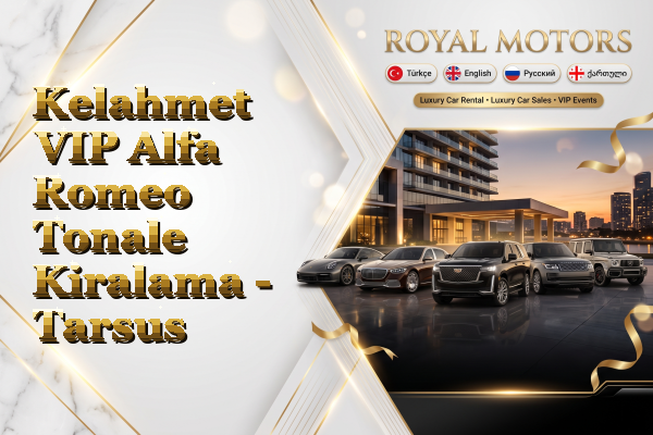 Kelahmet VIP Alfa Romeo Tonale Kiralama - Tarsus