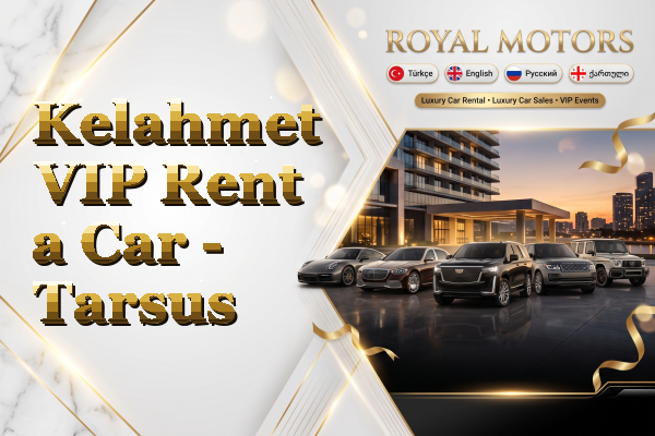 Kelahmet VIP Rent a Car - Tarsus