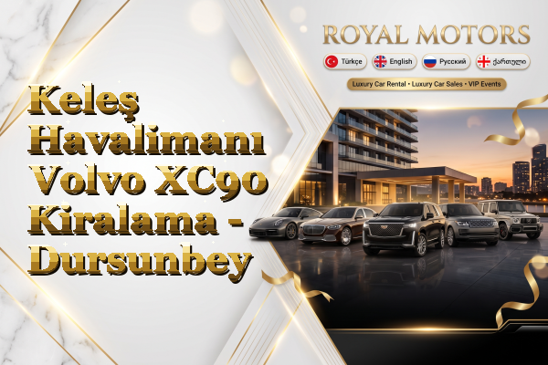 Keleş Havalimanı Volvo XC90 Kiralama - Dursunbey