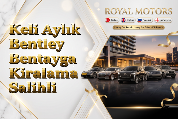 Keli Aylık Bentley Bentayga Kiralama - Salihli