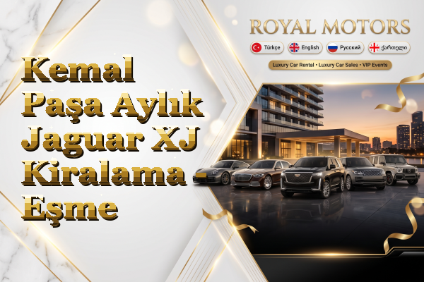 Kemal Paşa Aylık Jaguar XJ Kiralama - Eşme