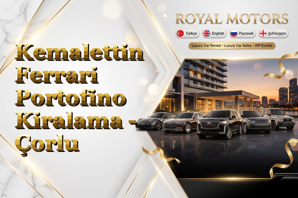 Kemalettin Ferrari Portofino Kiralama - Çorlu