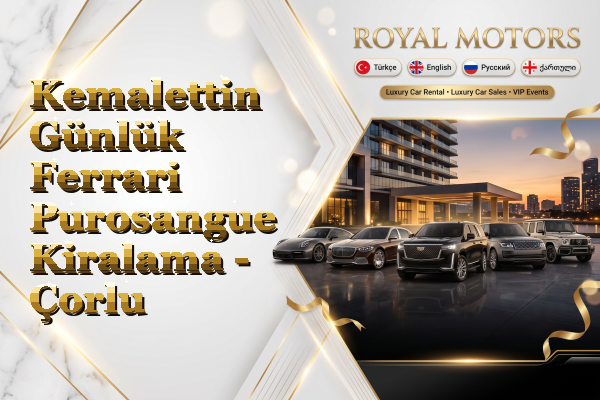 Kemalettin Günlük Ferrari Purosangue Kiralama - Çorlu