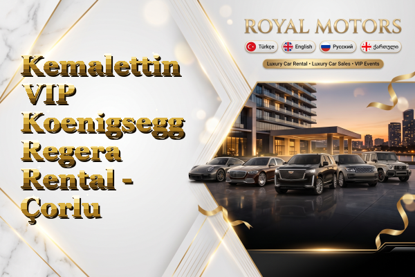 Kemalettin VIP Koenigsegg Regera Rental - Çorlu