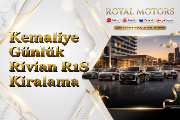 Kemaliye Günlük Rivian R1S Kiralama