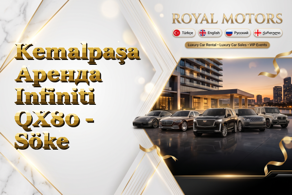 Kemalpaşa Аренда Infiniti QX80 - Söke