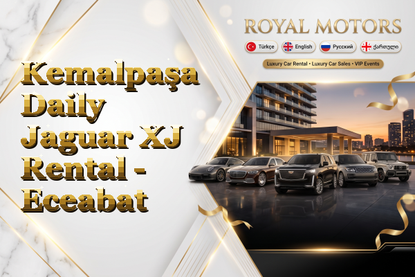 Kemalpaşa Daily Jaguar XJ Rental - Eceabat