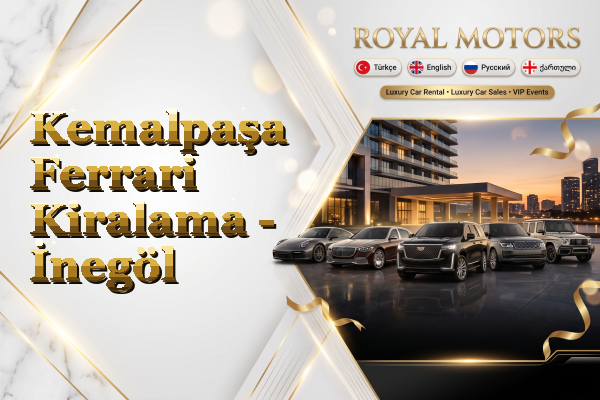 Kemalpaşa Ferrari Kiralama - İnegöl