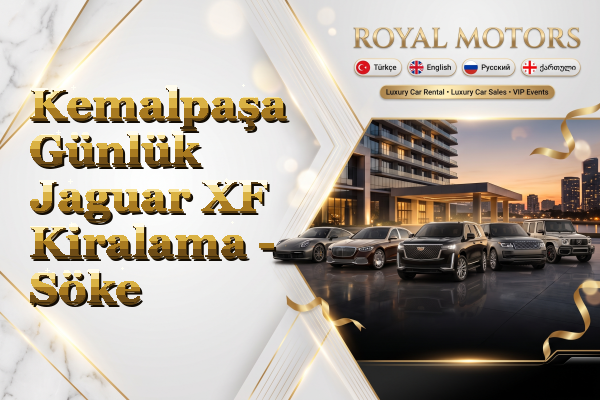 Kemalpaşa Günlük Jaguar XF Kiralama - Söke