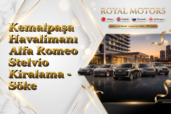 Kemalpaşa Havalimanı Alfa Romeo Stelvio Kiralama - Söke
