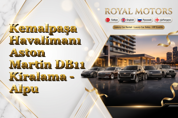 Kemalpaşa Havalimanı Aston Martin DB11 Kiralama - Alpu