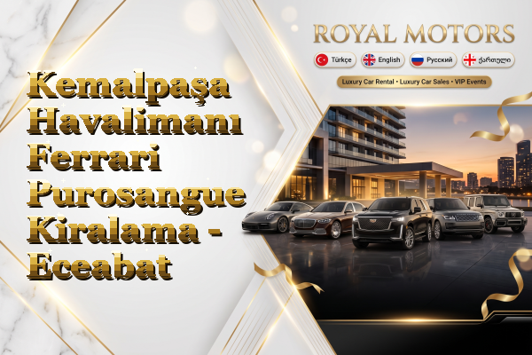 Kemalpaşa Havalimanı Ferrari Purosangue Kiralama - Eceabat