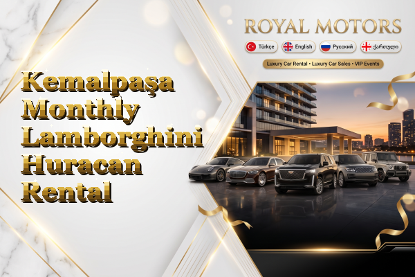 Kemalpaşa Monthly Lamborghini Huracan Rental