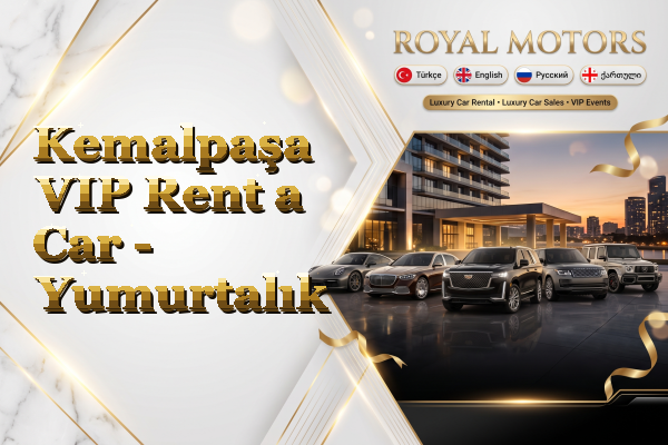 Kemalpaşa VIP Rent a Car - Yumurtalık