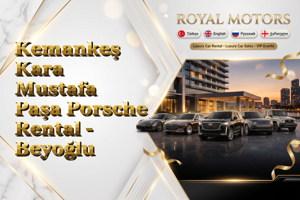 Kemankeş Kara Mustafa Paşa Porsche Rental - Beyoğlu