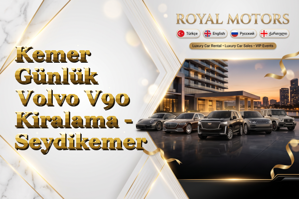 Kemer Günlük Volvo V90 Kiralama - Seydikemer
