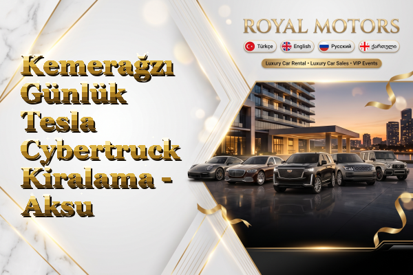 Kemerağzı Günlük Tesla Cybertruck Kiralama - Aksu