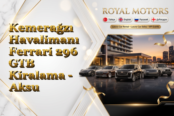 Kemerağzı Havalimanı Ferrari 296 GTB Kiralama - Aksu