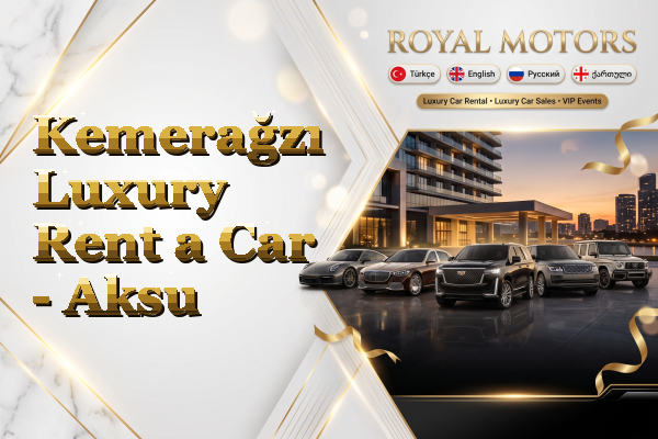 Kemerağzı Luxury Rent a Car - Aksu