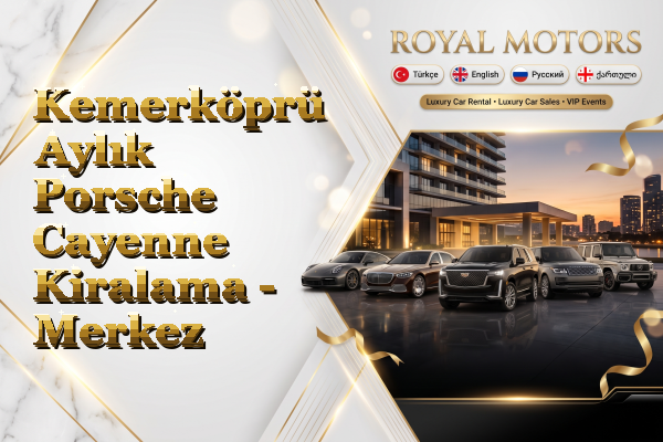 Kemerköprü Aylık Porsche Cayenne Kiralama - Merkez
