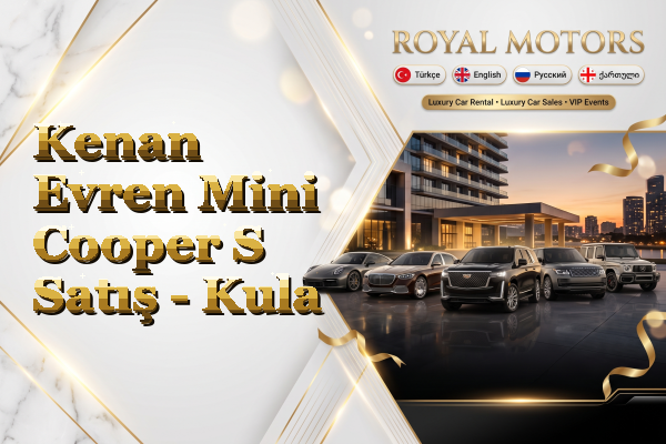 Kenan Evren Mini Cooper S Satış - Kula