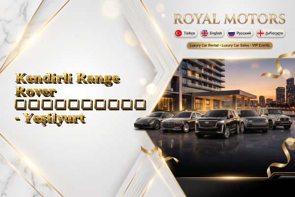 Kendirli Range Rover გაქირავება - Yeşilyurt