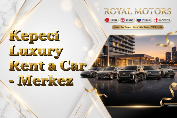 Kepeci Luxury Rent a Car - Merkez