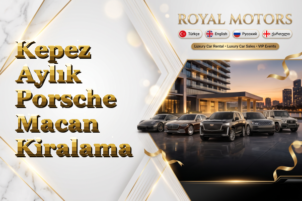 Kepez Aylık Porsche Macan Kiralama
