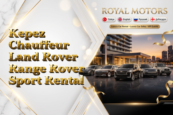 Kepez Chauffeur Land Rover Range Rover Sport Rental