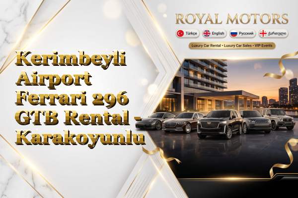 Kerimbeyli Airport Ferrari 296 GTB Rental - Karakoyunlu