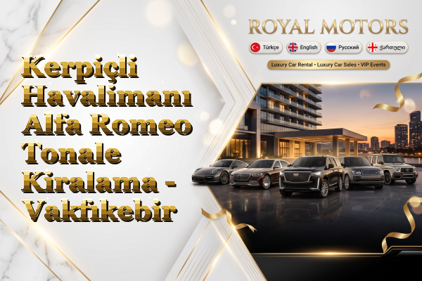 Kerpiçli Havalimanı Alfa Romeo Tonale Kiralama - Vakfıkebir