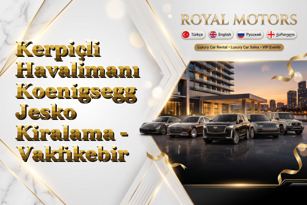 Kerpiçli Havalimanı Koenigsegg Jesko Kiralama - Vakfıkebir