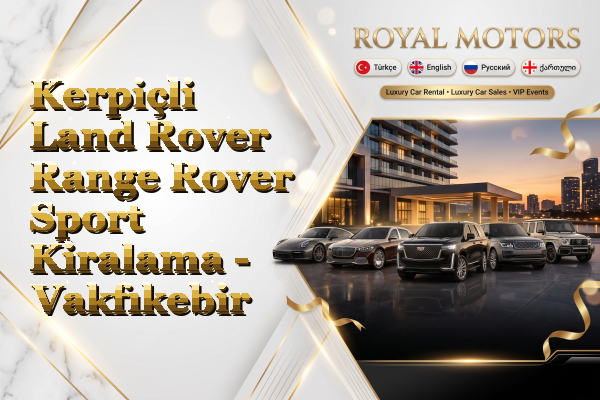 Kerpiçli Land Rover Range Rover Sport Kiralama - Vakfıkebir