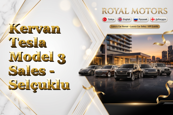Kervan Tesla Model 3 Sales - Selçuklu