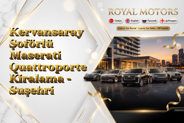 Kervansaray Şoförlü Maserati Quattroporte Kiralama - Suşehri