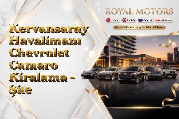 Kervansaray Havalimanı Chevrolet Camaro Kiralama - Şile